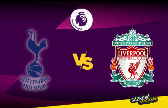 Tottenham vs Liverpool: Premier League preview a tip na sázení